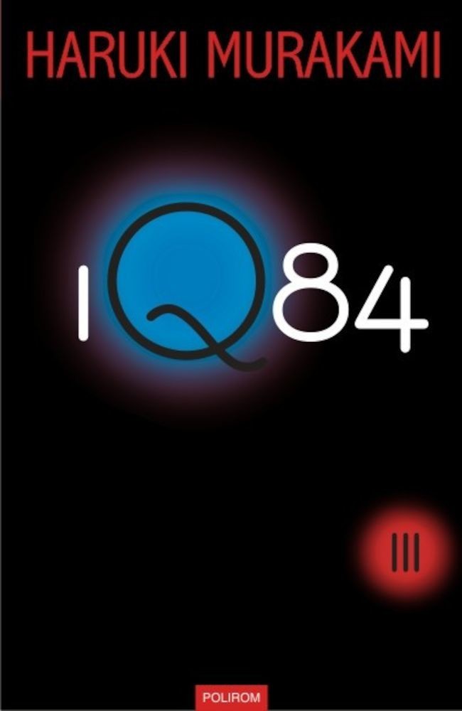 Haruki Murakami: 1Q84 - cartea III